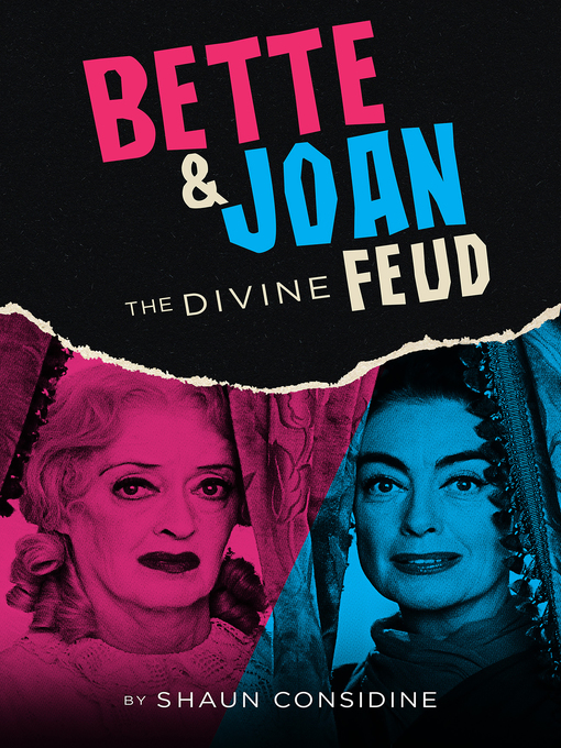 Title details for Bette & Joan by Shaun Considine - Available